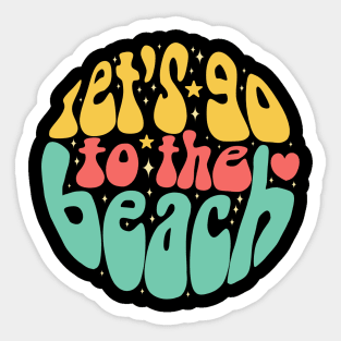 Let's go to the beach a fun summer vacation design Sticker